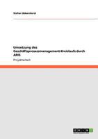 Umsetzung des Gesch�ftsprozessmanagement-Kreislaufs durch ARIS 3640748093 Book Cover