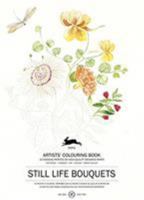 Still Life Bouquets: Artists ' Colouring Book 9460098045 Book Cover