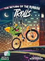 The Return of the Rubbish Trolls: The Sequel to The Tale of the Trolls 0645589217 Book Cover