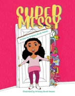 Super Messy! 1951300637 Book Cover