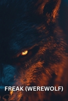 Freak (Werewolf) B0DSGQ8N48 Book Cover
