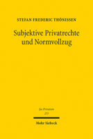 Subjektive Privatrechte Und Normvollzug (Jus Privatum, 255) 3161608852 Book Cover