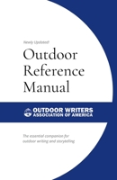 Outdoor Reference Manual: The essential companion for outdoor writing and storytelling 103837023X Book Cover