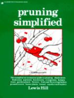 Pruning Simplified: A Complete Guide to Pruning Trees, Shrubs, Bushes, Hedges, Vines, Flowers, Garden Plants, Houseplants and Bonsai 0882664174 Book Cover