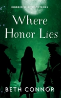 Where Honor Lies: Kindred Spirits Mysteries 1958329371 Book Cover