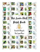 The Loom Knit Bird Book B0CP3ZXBZ8 Book Cover