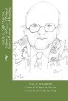PAUL R. ABRAMSON Tribute to 50 Years of Political Science Research and Teaching 1508493766 Book Cover