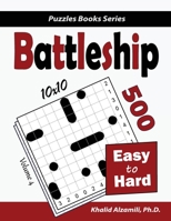 Battleship: 500 Easy to Hard Logic Puzzles (10x10) (Puzzles Books Series) 9922636050 Book Cover