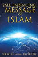 The All-Embracing Message of Islam 1514499738 Book Cover