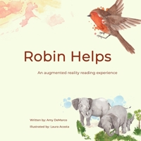 Robin Helps: An augmented reality reading experience 173702344X Book Cover