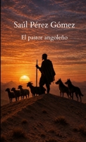El pastor angoleño (Spanish Edition) 1291787089 Book Cover