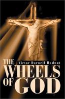 The Wheels of God 0595275079 Book Cover