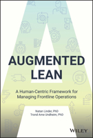 Augmented Lean: A Human-Centric Framework for Managing Frontline Operations 1119906008 Book Cover