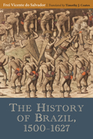 The History of Brazil, 1500–1627 1951470176 Book Cover