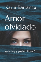 Amor olvidado (Ley y pasión) B088GNKHM6 Book Cover