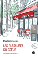 Chroniques parisiennes 3 - Les blessures du cœur (French Edition) 2754773169 Book Cover