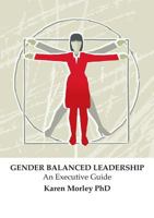 Gender Balanced Leadership: An Executive Guide 0646937715 Book Cover