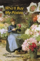 Who'll Buy My Posies B0DWHV49LF Book Cover