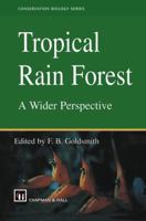 Tropical Rain Forests: A Wider Perspective (Conservation Biology) 0412815109 Book Cover