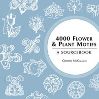 4000 Flower & Plant Motifs: A Sourcebook 071348909X Book Cover