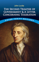 Second Treatise of Government / A Letter Concerning Toleration 0486424642 Book Cover