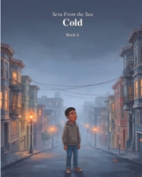 The Cold: Seru From The Sea (Book 6) B0HD7NM82P Book Cover