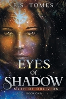 Eyes of Shadow Myth of Oblivion 163710068X Book Cover