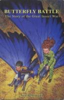 Butterfly Battle: The Story of the Great Insect War 0953384306 Book Cover