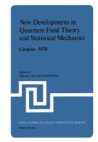 New Developments in Quantum Field Theory and Statistical Mechanics Cargèse 1976 1461589207 Book Cover