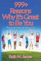 999+ Reasons Why It's Great to Be You! 1519734956 Book Cover