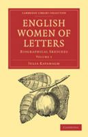 English Women of Letters: Biographical Sketches, Volume 1 1358908877 Book Cover