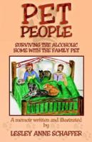 Pet People: Surviving the Alcoholic Home with the Family Pet 1593304269 Book Cover