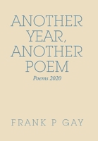 Another Year, Another Poem: Poems 2020 1664189645 Book Cover