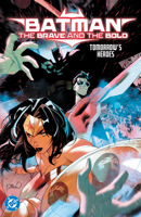 Batman: The Brave and the Bold: Tomorrow's Heroes 1799506754 Book Cover