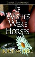 If Wishes Were Horses 1419950614 Book Cover