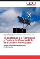 Tecnologías de Hidrógeno y Celdas de Combustible de Fuentes Renovables: Sistemas Energéticos Limpios y Sustentables 3847357654 Book Cover