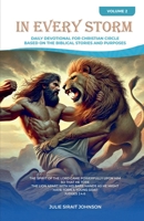 In Every Storm, Volume 2: Daily Devotional for Christian Circle Based on the Biblical Stories and Purposes B0F1D6XXMV Book Cover