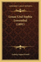 Lenau Und Sophie Lowenthal (1891) 1120470994 Book Cover