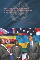 La th�orie du complot et les principaux acteurs de la cr�ation de la culture de la violence dans l'est du Congo: Balkanisation de la R�publique d�mocratique du Congo � travers l'Ouganda et le Rwanda 1735910147 Book Cover