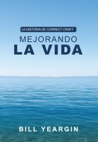 Mejorando la Vida: La Historia de Correct Craft B09KFKJJN8 Book Cover