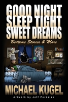 Good Night, Sleep Tight, Sweet Dreams: Bedtime Stories and More 164718682X Book Cover