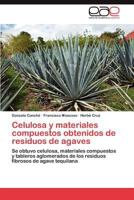 Celulosa y Materiales Compuestos Obtenidos de Residuos de Agaves 3848467933 Book Cover