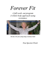 Forever Fit For Mature People and Beyond 1411698932 Book Cover