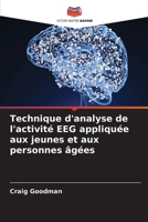 Technique d'analyse de l'activité EEG appliquée aux jeunes et aux personnes âgées (French Edition) 6207903676 Book Cover