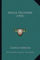 Hausa Proverbs 1166022609 Book Cover