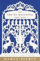The Art of Blessing the Day: Poems with a Jewish Theme 0375704310 Book Cover