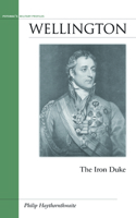 Wellington: The Iron Duke (Military Profiles) 1574888935 Book Cover