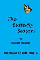 The Butterfly Season: The House on Cliff Road: 1 1981517855 Book Cover