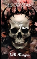 Round Two (Blood Slave) 1918660069 Book Cover