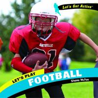 Let's Play Football (Let's Get Active) 1404241922 Book Cover